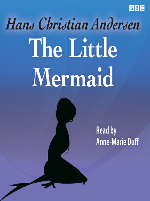 Hans Christian Andersen创作的The Little Mermaid作品的详细信息 - 可供借阅